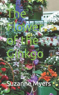 Book cover for The Flower of the Ginkgo