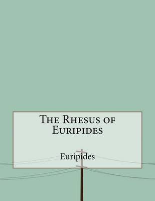 Book cover for The Rhesus of Euripides