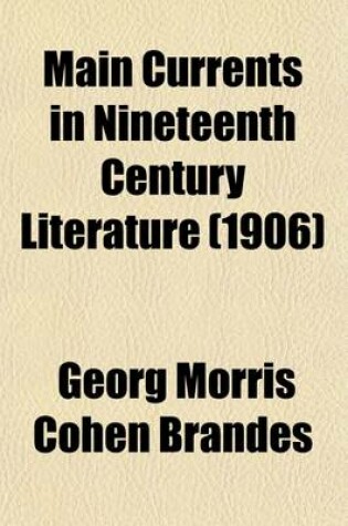 Cover of Main Currents in Nineteenth Century Literature (Volume 5)