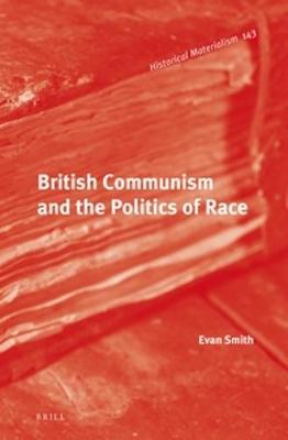 Book cover for British Communism and the Politics of Race