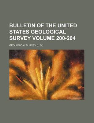 Book cover for Bulletin of the United States Geological Survey Volume 200-204