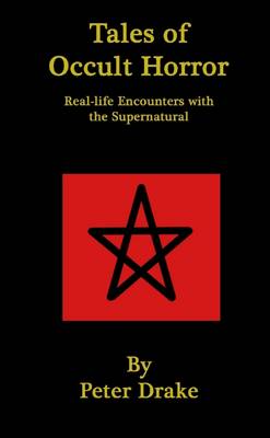Book cover for Tales of Occult Horror: Real-life Encounters with the Supernatural