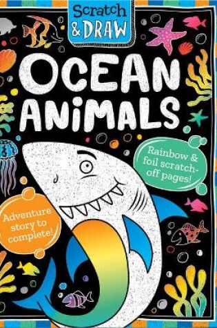 Cover of Scratch & Draw Ocean Animals - Scratch Art Activity Book