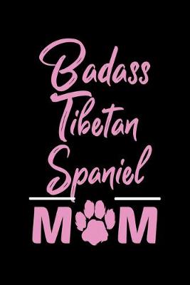 Book cover for Badass Tibetan Spaniel Mom