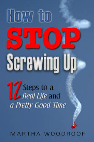 Cover of How to Stop Screwing Up