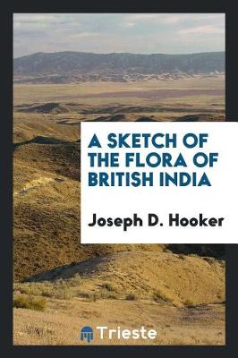 Book cover for A Sketch of the Flora of British India