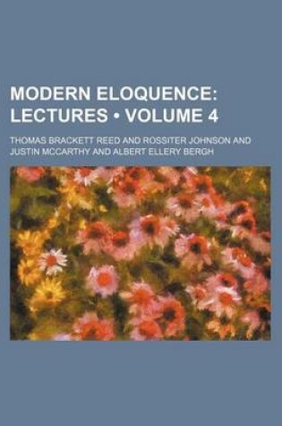 Cover of Modern Eloquence (Volume 4); Lectures