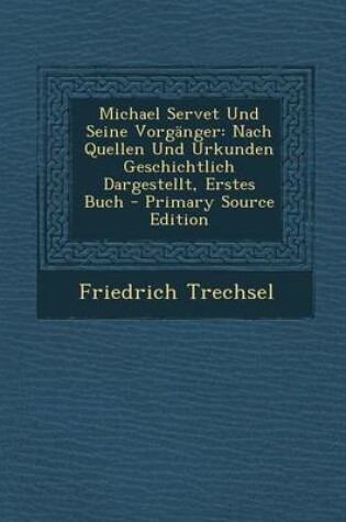 Cover of Michael Servet Und Seine Vorganger