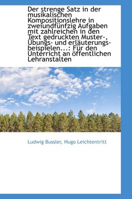 Book cover for Der Strenge Satz in Der Musikalischen Kompositionslehre in Zweiundf Nfzig Aufgaben Mit Zahlreichen I