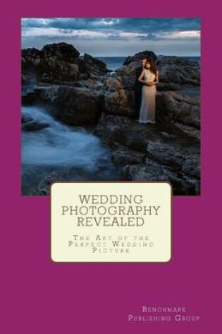 Cover of Wedding Photography Revealed