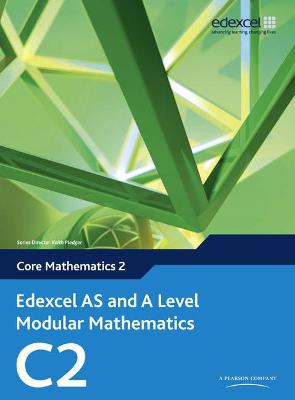 Cover of Edexcel AS and A Level Modular Mathematics Core Mathematics 2 C2