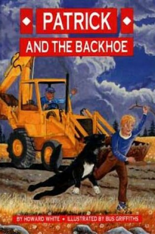 Cover of Patrick and the Backhoe