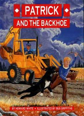 Book cover for Patrick and the Backhoe