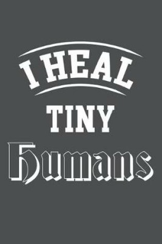 Cover of I Heal Tiny Humans