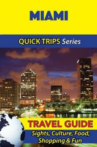 Cover of Miami Travel Guide (Quick Trips Series)