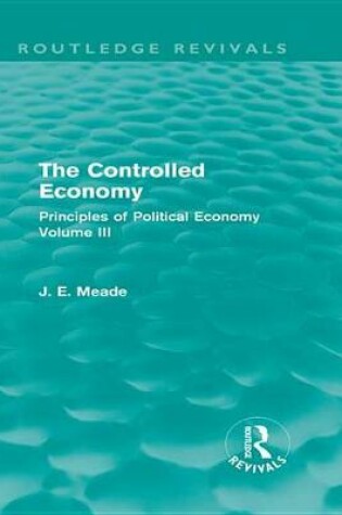 Cover of The Controlled Economy  (Routledge Revivals)