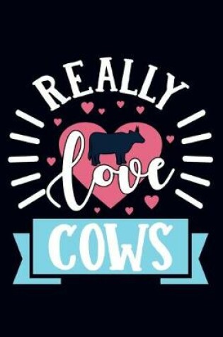 Cover of Really love cows