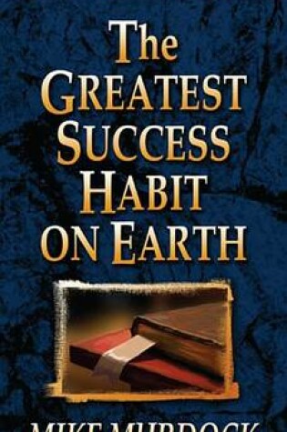 Cover of The Greatest Success Habit on Earth