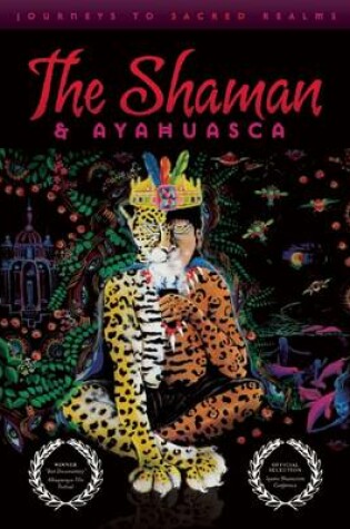 Cover of The Shaman and Ayahausca