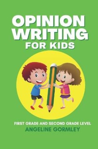 Cover of Opinion Writing For Kids