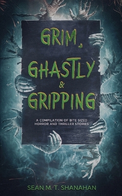 Book cover for Grim, Ghastly & Gripping