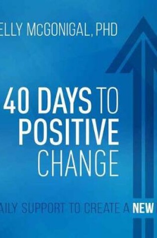 Cover of 40 Days to Positive Change