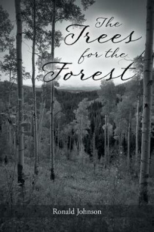 Cover of The Trees for the Forest