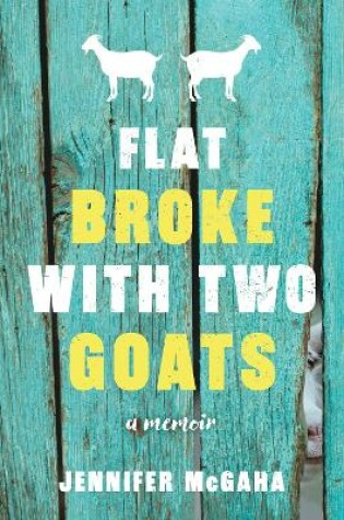 Cover of Flat Broke with Two Goats