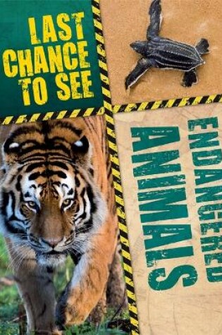 Cover of Last Chance to See: Endangered Animals