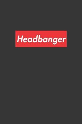 Book cover for Headbanger Notebook