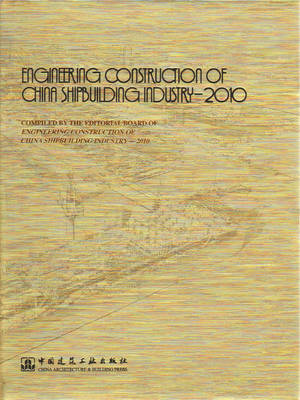 Book cover for Engineering Construction of China Shipbuilding Industry (2010)