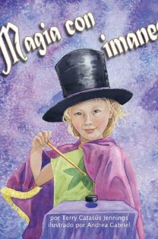 Cover of Magia Con Imanes (Magnetic Magic)