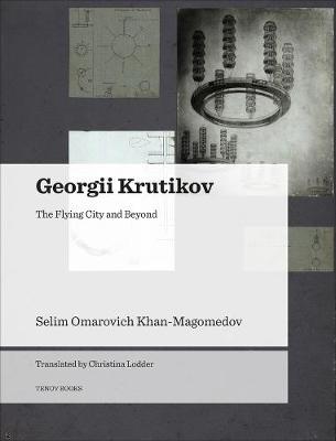 Book cover for Georgii Krutikov - The Flying City and Beyond