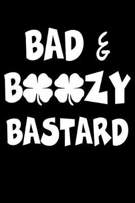 Book cover for Bad & Boozy Bastard