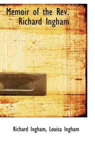 Cover of Memoir of the REV. Richard Ingham
