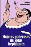 Book cover for Mujeres poderosas de vidas trepidantes