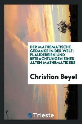 Cover of Der Mathematische Gedanke in Der Welt