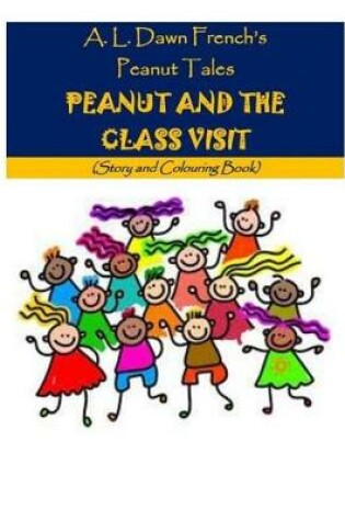 Cover of Peanut and the Class Visit