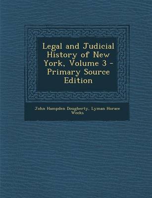 Book cover for Legal and Judicial History of New York, Volume 3 - Primary Source Edition