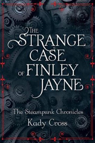 Cover of The Strange Case of Finley Jayne (The Steampunk Chronicles - short story prequel)