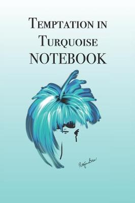 Book cover for Temptation in Turquoise Notebook