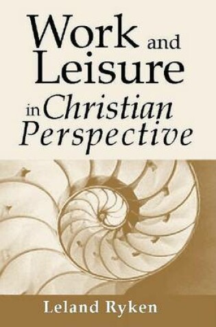 Cover of Work & Leisure in Christian Perspective