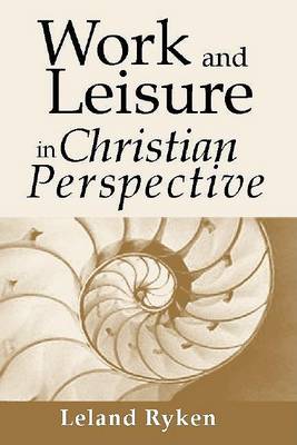 Book cover for Work & Leisure in Christian Perspective