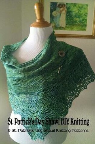 Cover of St. Patrick's Day Shawl DIY Knitting