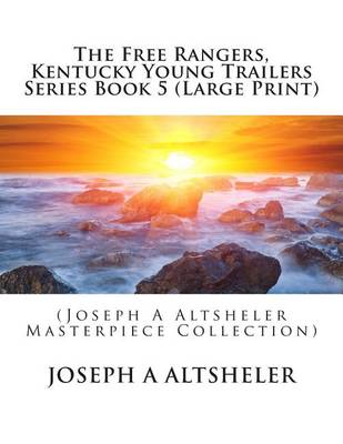 Book cover for The Free Rangers, Kentucky Young Trailers Series Book 5