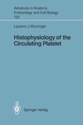 Cover of Histophysiology of the Circulating Platelet