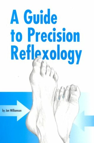 Cover of A Guide to Precision Reflexology