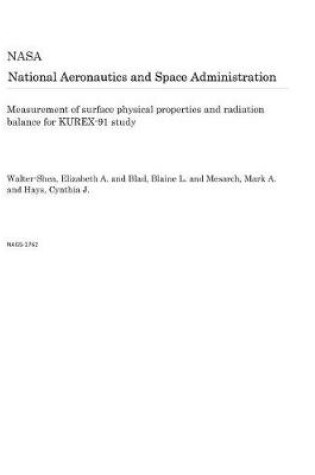 Cover of Measurement of Surface Physical Properties and Radiation Balance for Kurex-91 Study