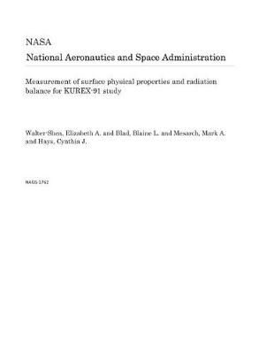 Book cover for Measurement of Surface Physical Properties and Radiation Balance for Kurex-91 Study