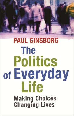 Book cover for The Politics Of Everyday Life